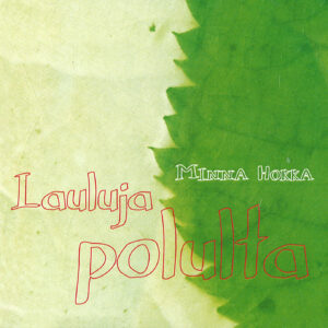 Minna Hokka: Lauluja polulta