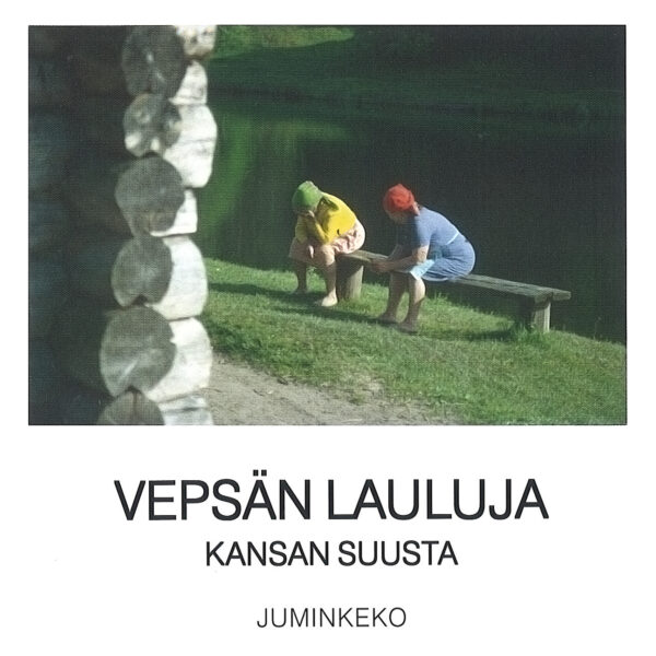 Vepsän lauluja kansan suusta