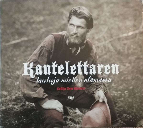 Wentzel Tom & Stjärnvall Marko-Kantelettaren lauluja miehen elämästä