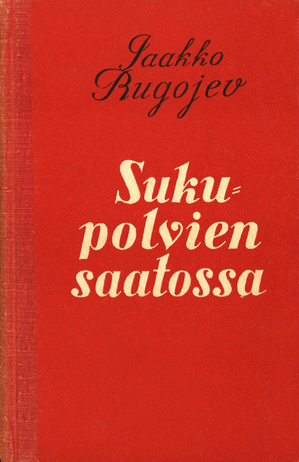 Rugojev_Sukupolvien saatossa