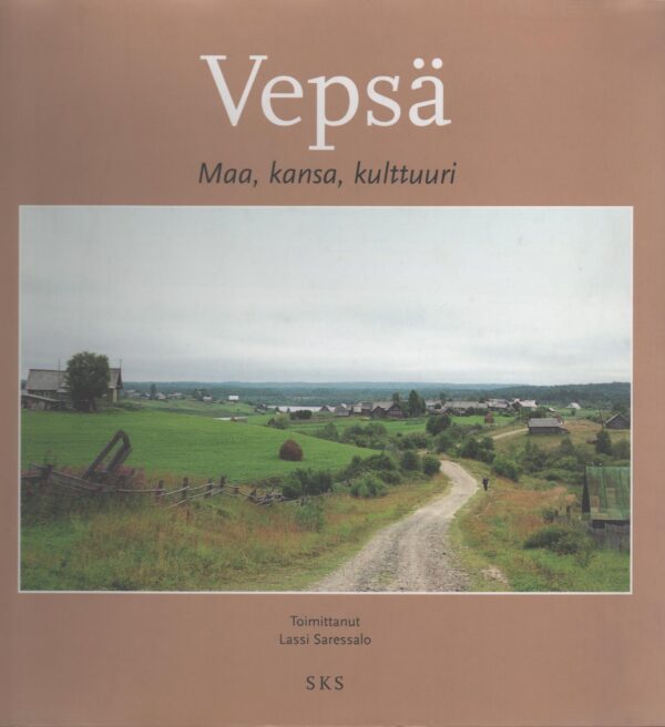 Vepsä. Maa, kansa, kulttuuri Vepsä. Maa, kansa, kulttuuri